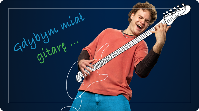 Młody mężczyzna trzymający w rękach dorysowaną gitarę oraz tekst „Gdybym miał gitarę”